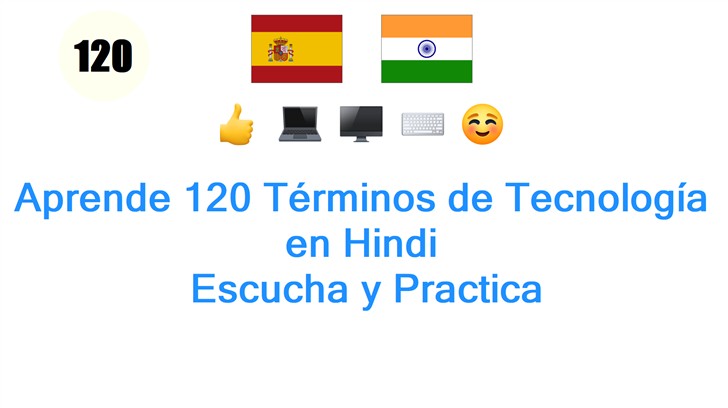 Aprende 120 Términos de Tecnología en Hindi: Escucha y Practica